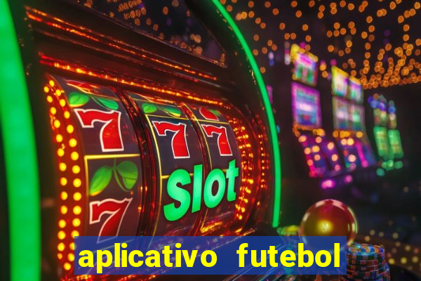 aplicativo futebol da hora 4.5